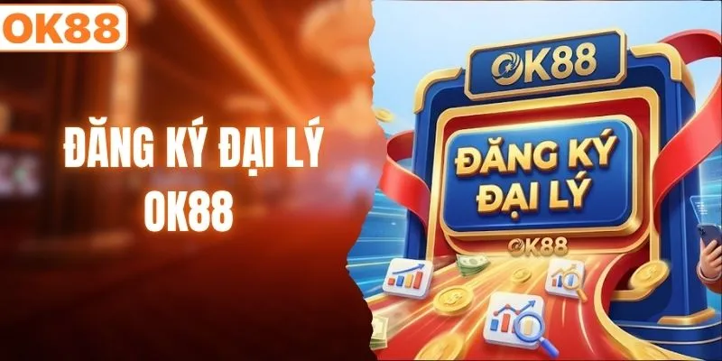 Đăng ký đại lý ok88