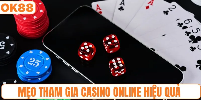 Mẹo tham gia sân chơi casino online hiệu quả nhất